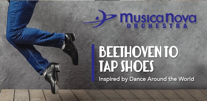 MusicaNova Orchestra: Beethoven to Tap Shoes